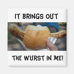Aimant Il met en évidence le Wurst dans moi !