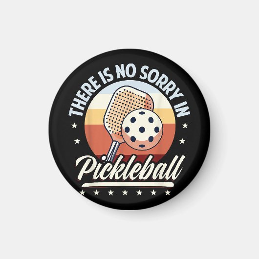 Aimant Il N'Y A Pas De Désolé Dans Pickleball (Devant)