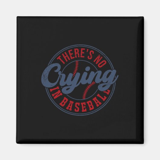 Aimant Il N'Y A Pas De Pleurage Dans Baseball Funny Jeu B (Devant)