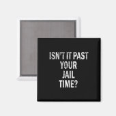 Aimant Il Passe Votre Temps De Prison Drôle (Recto/Verso)