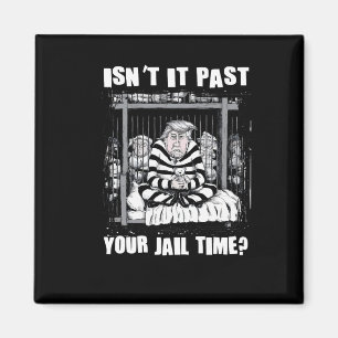 Aimant Il Passe Votre Temps De Prison Drôle Anti Trump Co