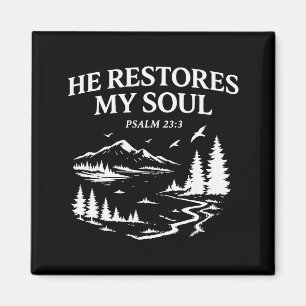 Aimant Il restaure mon âme Psaume 23_3 Verset de la Bible