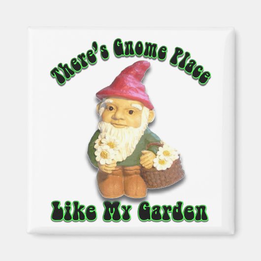 Aimant Il y a Gnome Place Like My Garden Gifts (Devant)