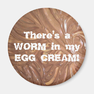 Aimant Il y a un WORM dans ma CRÈME D'OEUFS !