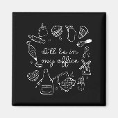 Aimant I'll Be In My Office Funny Baking Home Baker Cooki (Devant)
