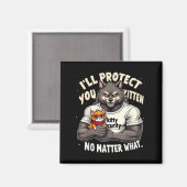 Aimant Ill Vous Protéger Kitten Alpha Wolf Drôle Citation (Recto/Verso)