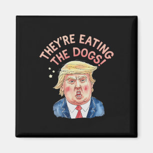 Aimant Ils mangent Trump Les Chiens - Trump Meme 