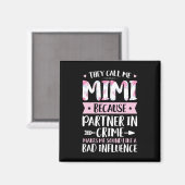 Aimant Ils M'Appelent Mimi Parce Que Partenaire Dans Crim (Recto/Verso)