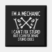 Aimant Im A Mechanic Cant Fix Stud Funny Car Auto Garage (Devant)
