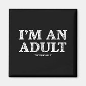 Aimant I'm An Adult Technically Funny 18th Birthday Gift (Devant)