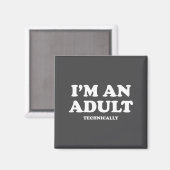 Aimant I'm An Adult Technically Shirt Funny 18th Birthday (Recto/Verso)