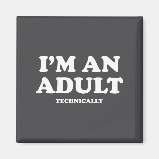 Aimant I'm An Adult Technically Shirt Funny 18th Birthday (Devant)