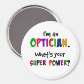 Aimant I'm an Optician. What's Your Super Power? (Recto/Verso)