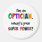 Aimant I'm an Optician. What's Your Super Power? (Devant)