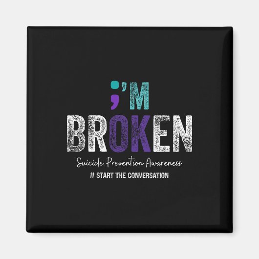 Aimant I'm Broken I'm Ok Suicide Prevention 2024 1 (Devant)