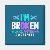 Aimant I'm Broken Suicide Prevention Awareness  (Devant)