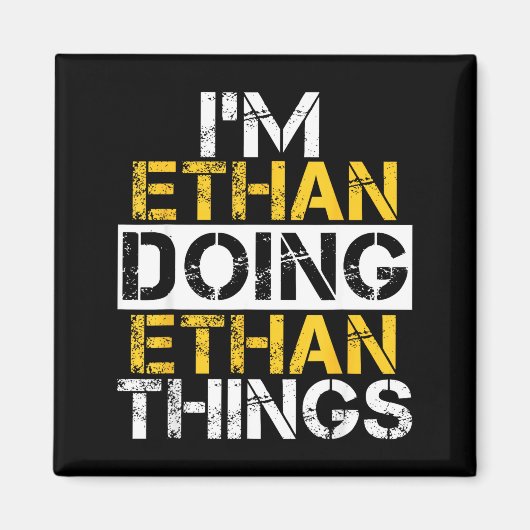Aimant I'm Ethan Doing Ethan Things Name Ethan  (Devant)