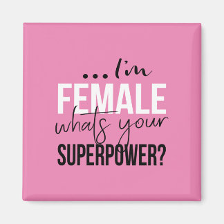 Aimant Im Female Whats Your Superpower