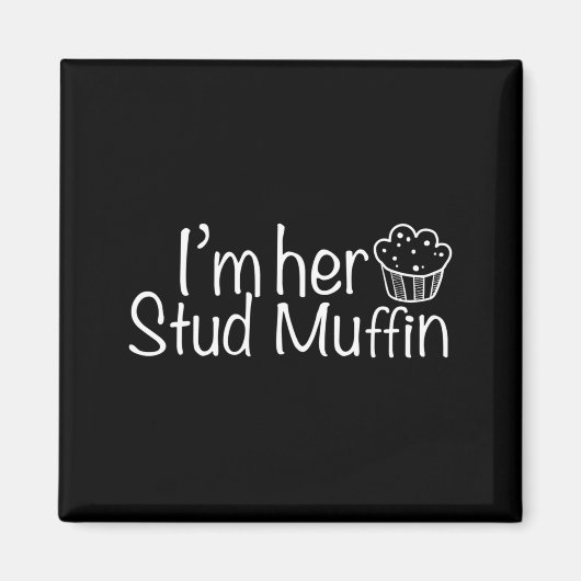 Aimant Im Her Stud Muffin Funny Couples Valentine Day App (Devant)