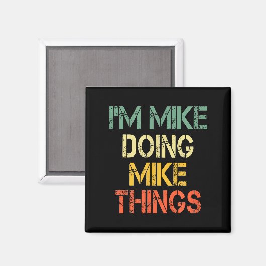 Aimant I'm Mike Doing Mike Things Funny Christmas Birthda (Recto/Verso)