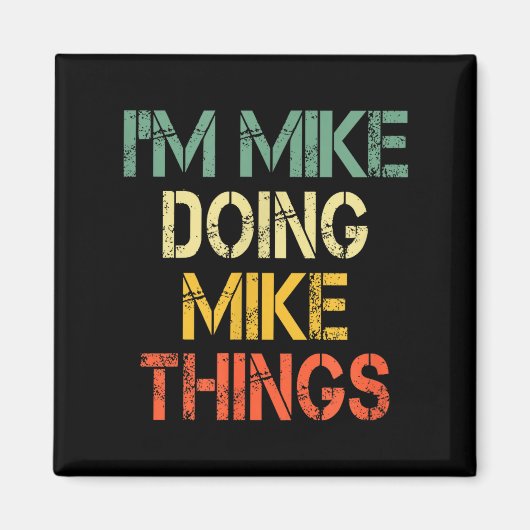 Aimant I'm Mike Doing Mike Things Funny Christmas Birthda (Devant)