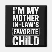 Aimant I'm My Mother In Law's Favorite Child Funny Parent (Devant)