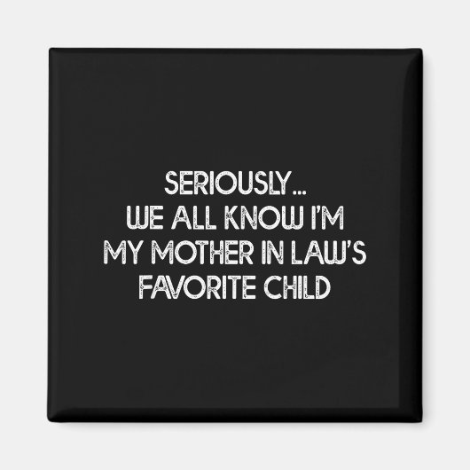 Aimant I'm My Mother In Law's Favorite Child Funny Son Da (Devant)