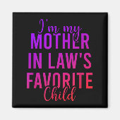 Aimant I'm My Mother In Law's Favorite Child, Funny Son I (Devant)