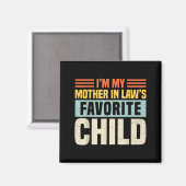 Aimant Im My Mother In Laws Favorite Child - Funny Son-in (Recto/Verso)