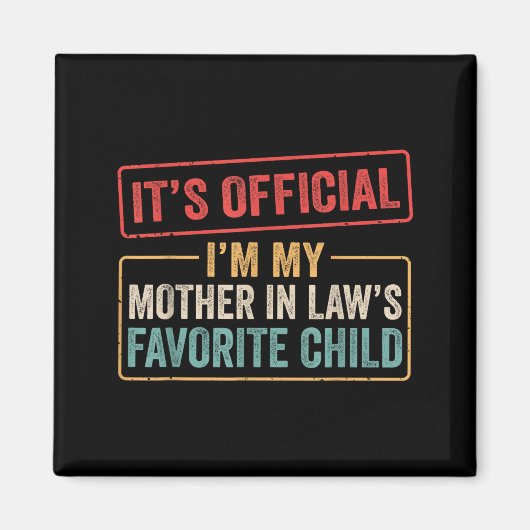 Aimant I'm My Mother In Law's Favorite Child Funny Son In (Devant)