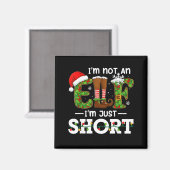 Aimant I'm Not An Elf Im Just Short Funny Men Women Chris (Recto/Verso)