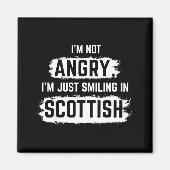Aimant I'm Not Angry I'm Just Smiling In Scottish Dad Fun (Devant)