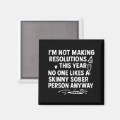 Aimant I'm Not Making Resolutions This Year Like Funny Qu (Recto/Verso)