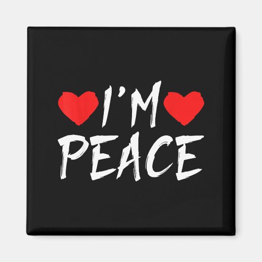 Aimant I'm Peace Funny Couples Tee Valentine's Day Couple (Devant)