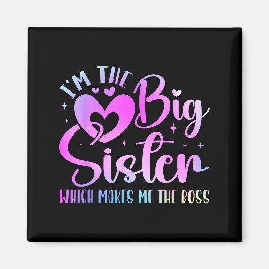 Aimant I'm The Big Sister Which Makes Me The Boss Funny S (Devant)