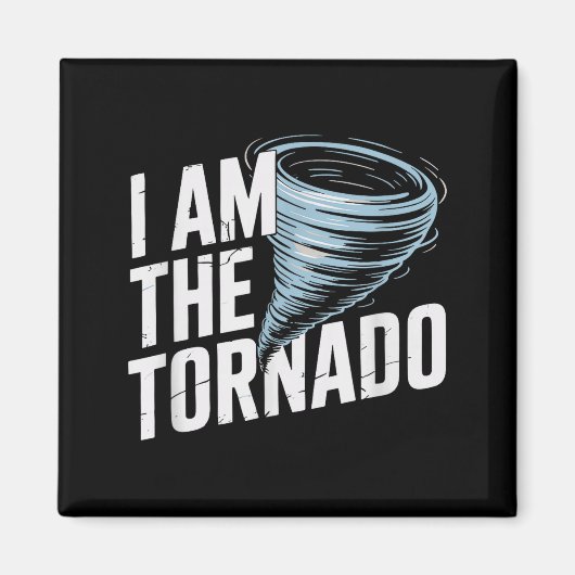 Aimant I'm The Tornado Funny Meteorologist Weather Men Ki (Devant)