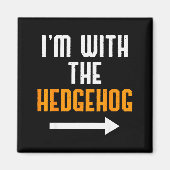 Aimant I'm With The Hedgehog Costume Funny Halloween Coup (Devant)