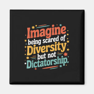 Aimant Imaginez Qu'On Craigne La Diversité Mais Pas Le Di