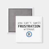 Aimant Impossible d'épeler la frustration sans R (Recto/Verso)