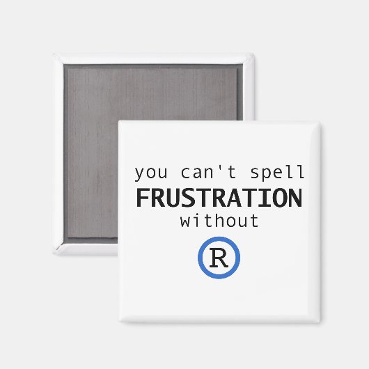 Aimant Impossible d'épeler la frustration sans R (Recto/Verso)