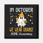 Aimant In October We Wear Orange Adhd Awareness Month Hal (Devant)