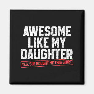 Aimant Incroyable comme ma fille Drôle Papa Papy Maman