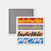 Aimant Indestructible, Incroyable, Indébile Maman (Recto/Verso)
