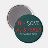 Aimant Infirmière orthopédique "THE BONE WHISPERER" (Recto/Verso)