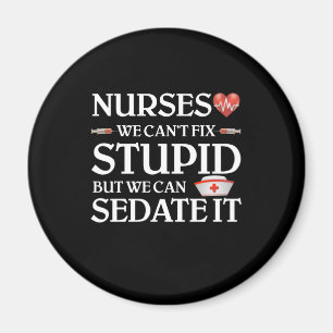 Aimant Infirmières, on ne peut pas réparer les idiots,