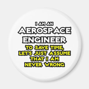 Aimant Ingénieur aérospatial...Supposons que je ne me t