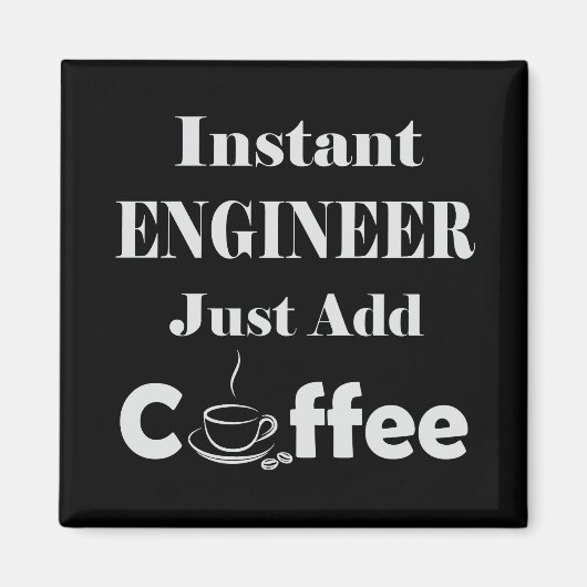 Aimant Ingénieur instantané juste ajouter du café (Devant)