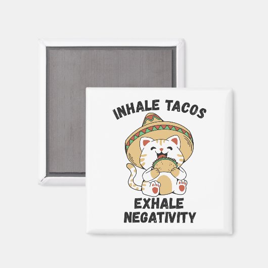 Aimant Inhale tacos exhale négativité (Recto/Verso)