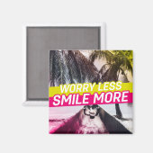 Aimant Inquiète Moins, Souriez Plus (Recto/Verso)