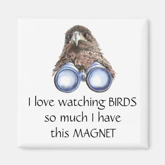 Aimant Inséparable Watching Hawk Binoculums Fun Quote Mag (Devant)